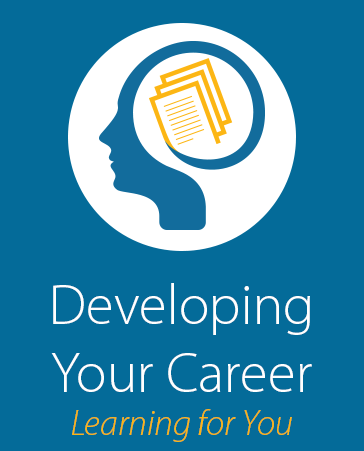 Developing Your Career, Learning for You