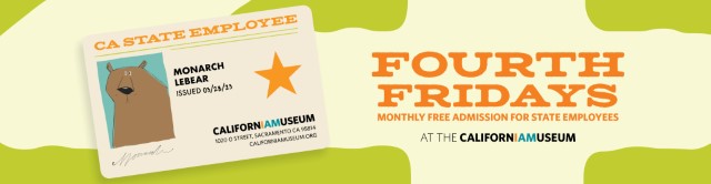 Fourth Fridays Monthly Free Admission for State Employees at the California Museum