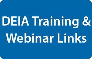 DEIA Training and Webinar links button; link to webpage Links button