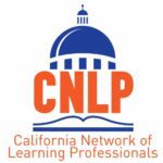 CNLP logo featuring a blue California State Capitol dome above the bold red letters “CNLP,” with an open book graphic below and the words “California Network of Learning Professionals” written underneath.