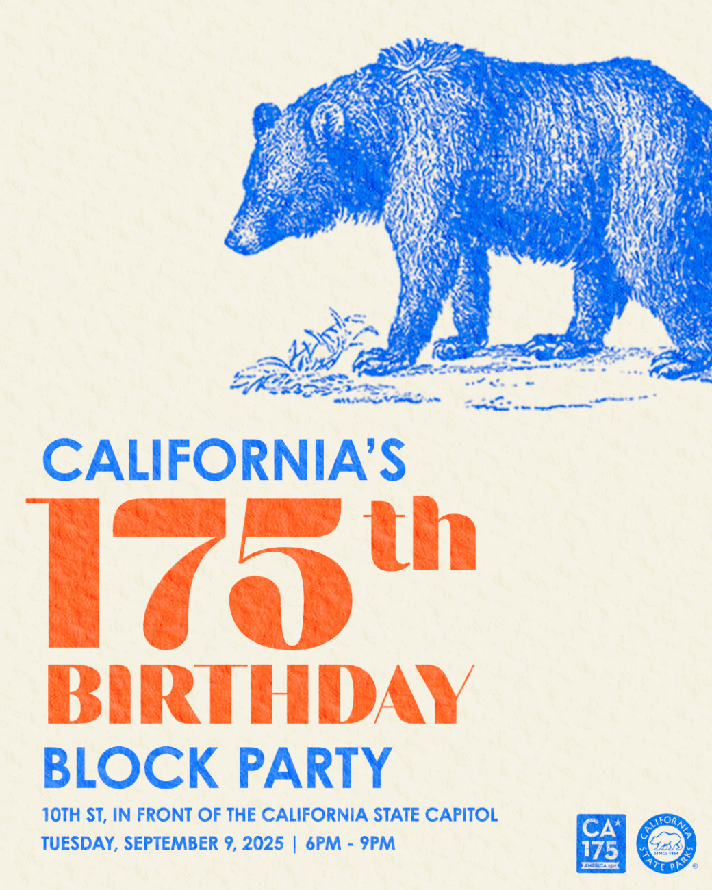 California’s 175th birthday block party. 10th Street, in front of the California State Capitol. Tuesday, September 9, 2025. 6 p.m. to 9 p.m.
