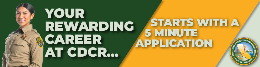 Your rewarding career at CDCR... starts with a 5 minute application.
