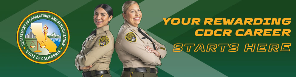 Your Rewarding CDCR Career Starts Here